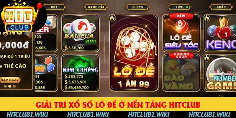 Giải trí xổ số lô đề ở nền tảng HITCLUB
